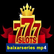 baixarseries mp4